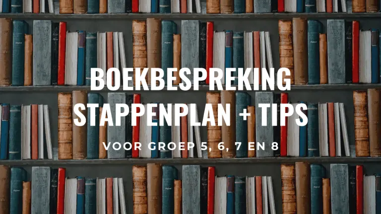 Boekbespreking: stappenplan en tips voor  groep 5, 6, 7 en 8