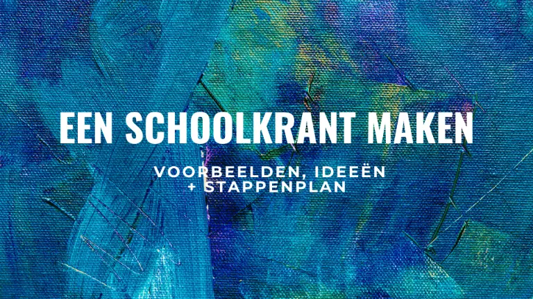 Een schoolkrant maken: voorbeelden, ideeën en stappenplan
