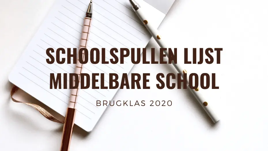 Schoolspullen lijst middelbare school (brugklas) 2024