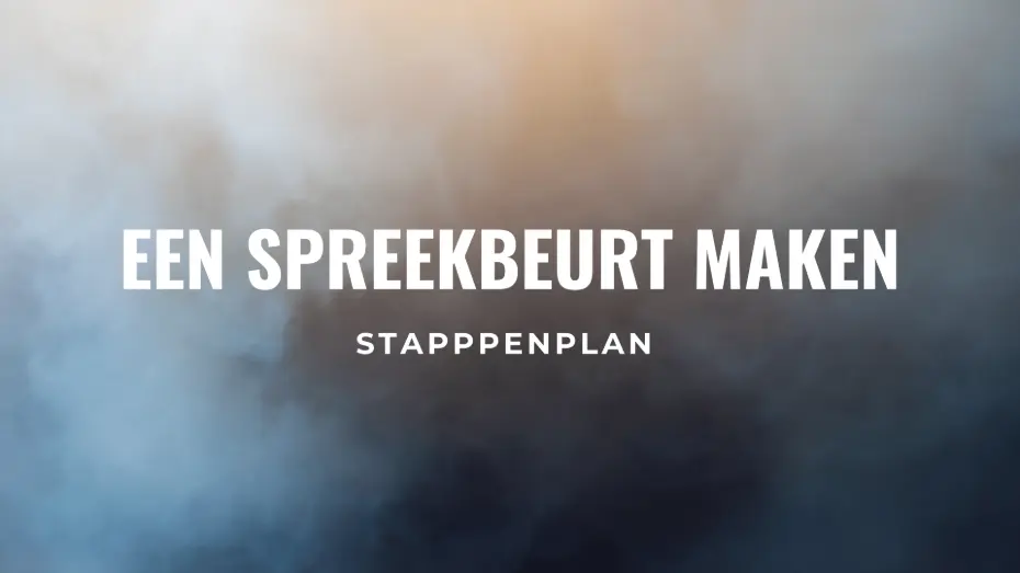 Spreekbeurt maken: stappenplan voor groep 6, groep 7 en groep 8