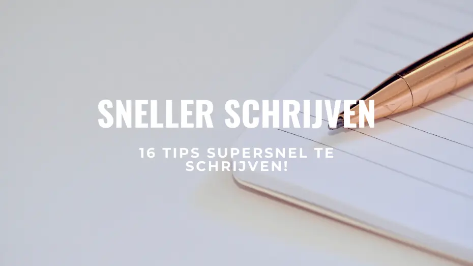 Sneller schrijven: 16 tips om supersnel te schrijven