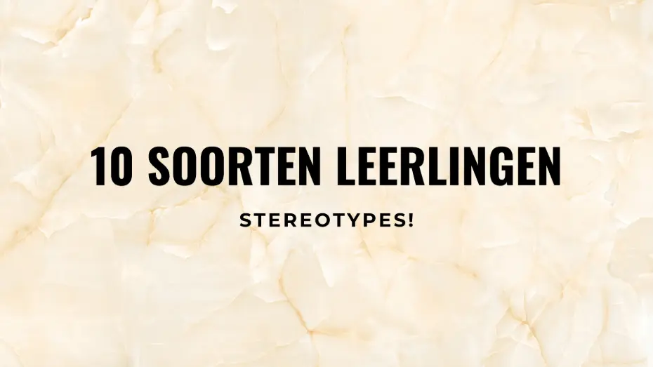 10 soorten leerlingen (stereotypes)