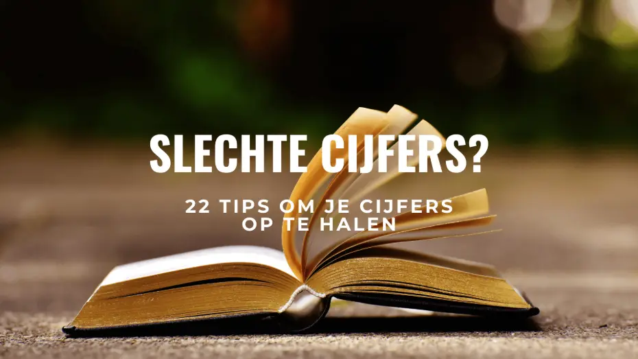 Slechte cijfers? 22 tips om je cijfers op te halen