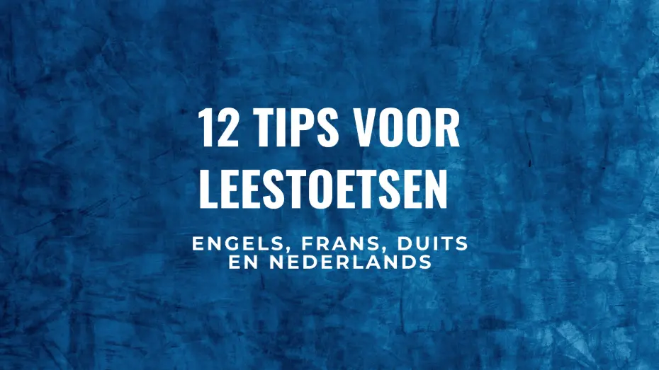 12 tips voor leestoetsen Engels, Frans, Duits en Nederlands